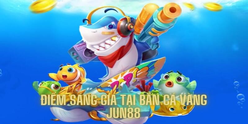 Bắn Cá Vàng - Siêu Phẩm Nổi Tiếng Độc Quyền Tại Jun88 6 Ngập tràn những điểm thú vị đáng mong đợi