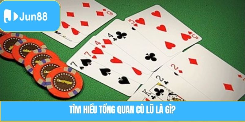 Tìm hiểu tổng quan cù lũ là gì?