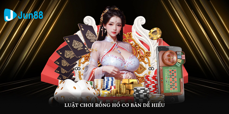 Cách Chơi Rồng Hổ Hiệu Quả Tại Jun88 Cho Người Mới 4 Luật chơi rồng hổ cơ bản, dễ hiểu