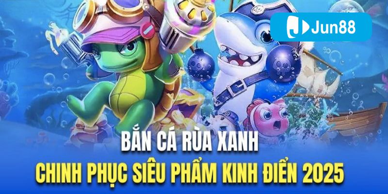 Bắn cá Rùa Xanh – Bí quyết săn kho báu dưới đáy biển tại Jun88 6 Bắn cá Rùa Xanh – Cơ hội vàng để thắng lớn tại Jun88