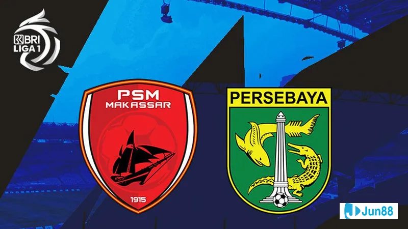 PSM Makassar và Persebaya Surabaya trận đấu vào lúc 15h30 ngày 31/8